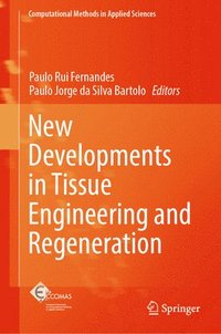 bokomslag New Developments in Tissue Engineering and Regeneration