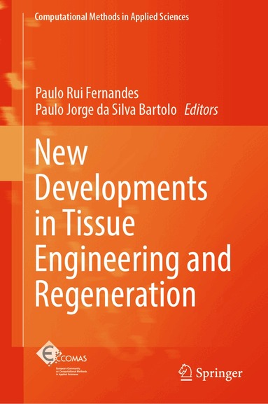 Paulo Rui Fernandes, Paulo Jorge da Silva Bartolo - New Developments in Tissue Engineering and Regeneration, Inbunden