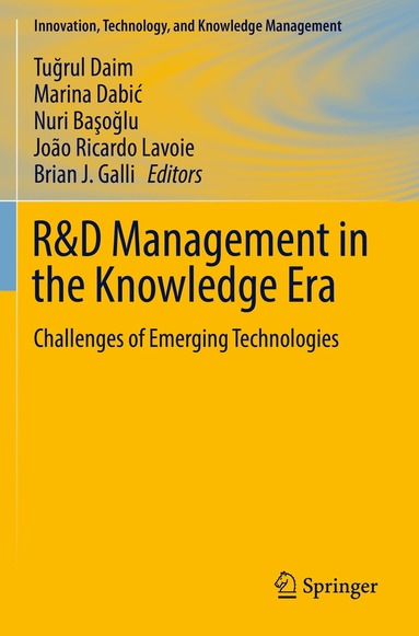 Tuğrul Daim, Marina Dabić, Nuri Başoğlu, João Ricardo Lavoie, Brian J. Galli - R&D Management in the Knowledge Era, Häftad