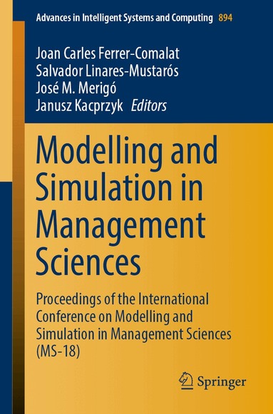 Joan Carles Ferrer-Comalat, Salvador Linares-Mustarós, José M. Merigó, Janusz Kacprzyk - Modelling and Simulation in Management Sciences, Häftad