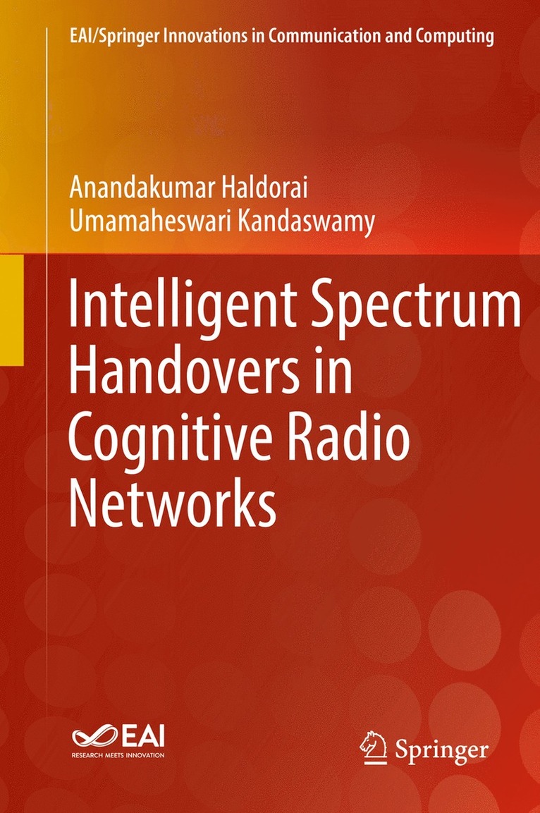 Intelligent Spectrum Handovers in Cognitive Radio Networks