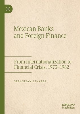 Mexican Banks and Foreign Finance 1