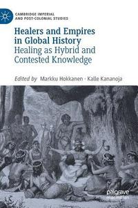 bokomslag Healers and Empires in Global History