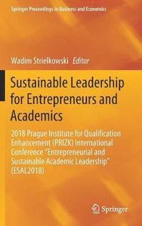 bokomslag Sustainable Leadership for Entrepreneurs and Academics
