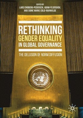 Rethinking Gender Equality in Global Governance 1