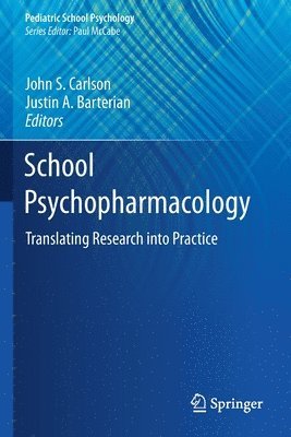 John S. Carlson, Justin A. Barterian - School Psychopharmacology, Häftad