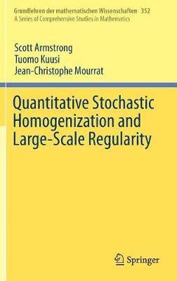 Quantitative Stochastic Homogenization and Large-Scale Regularity 1