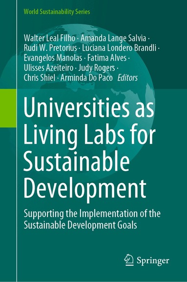 Walter Leal Filho, Amanda Lange Salvia, Rudi W. Pretorius, Luciana Londero Brandli, Evangelos Manolas, Fatima Alves, Ulisses Azeiteiro, Judy Rogers, Chris Shiel, Arminda Do Paco - Universities as Living Labs for Sustainable Development, Inbunden