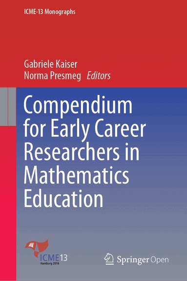 Gabriele Kaiser, Norma Presmeg - Compendium for Early Career Researchers in Mathematics Education, Inbunden