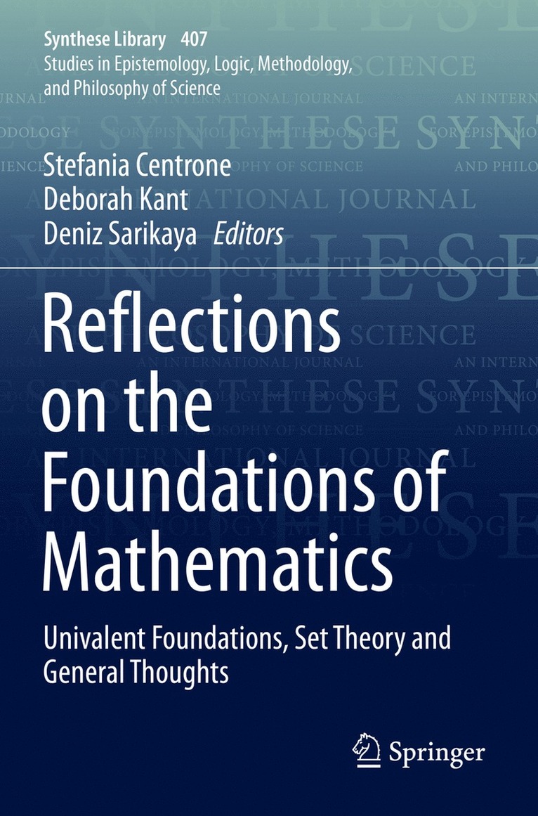 Stefania Centrone, Deborah Kant, Deniz Sarikaya - Reflections on the Foundations of Mathematics, Häftad