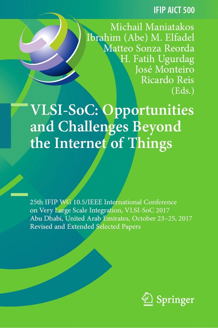 Michail Maniatakos, Ibrahim (Abe) M. Elfadel, Matteo Sonza Reorda, H. Fatih Ugurdag, José Monteiro, Ricardo Reis, Jose Monteiro, Elfadel - VLSI-SoC: Opportunities and Challenges Beyond the Internet of Things, Inbunden