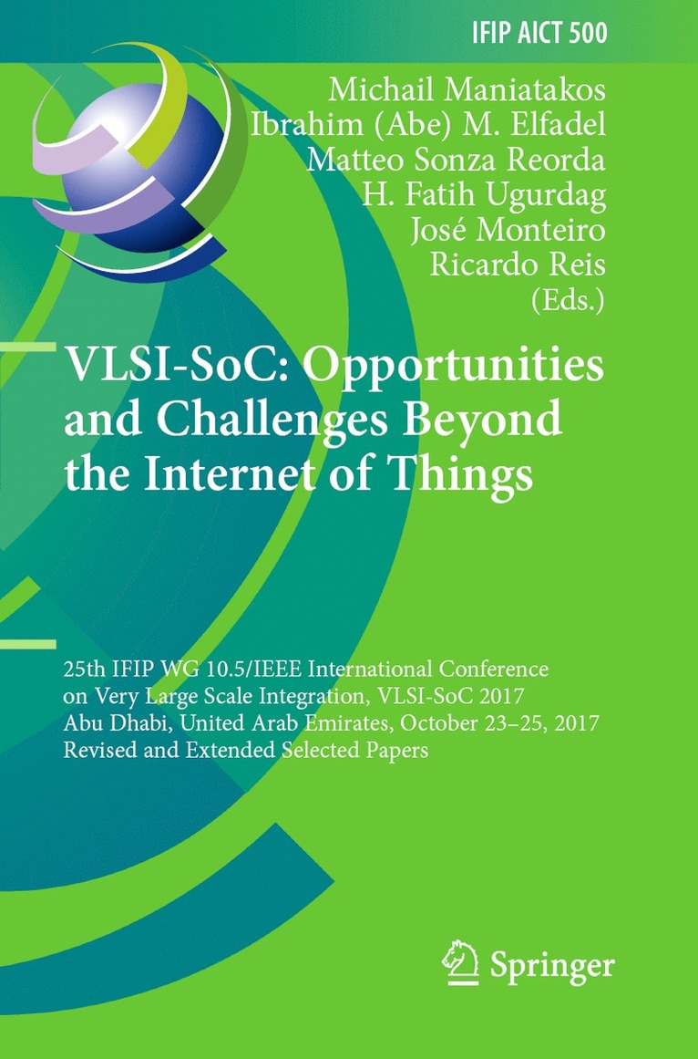 Michail Maniatakos, Ibrahim (Abe) M. Elfadel, Matteo Sonza Reorda, H. Fatih Ugurdag, José Monteiro, Ricardo Reis, Jose Monteiro, Elfadel - VLSI-SoC: Opportunities and Challenges Beyond the Internet of Things, Häftad