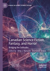 bokomslag Canadian Science Fiction, Fantasy, and Horror