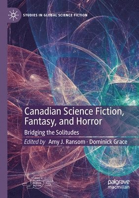 bokomslag Canadian Science Fiction, Fantasy, and Horror