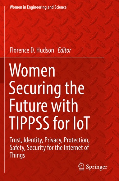 Florence D. Hudson - Women Securing the Future with TIPPSS for IoT, Häftad