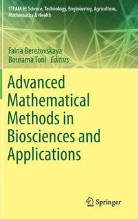 bokomslag Advanced Mathematical Methods in Biosciences and Applications