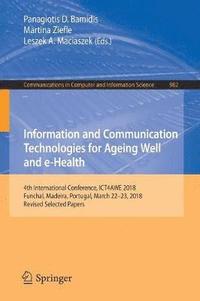 bokomslag Information and Communication Technologies for Ageing Well and e-Health