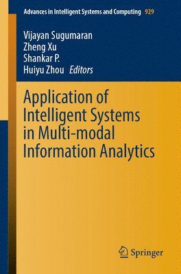 Application of Intelligent Systems in Multi-modal Information Analytics 1
