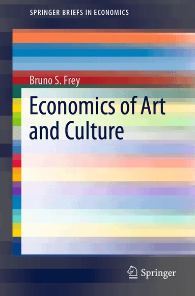 Bruno S. Frey - Economics of Art and Culture, Häftad