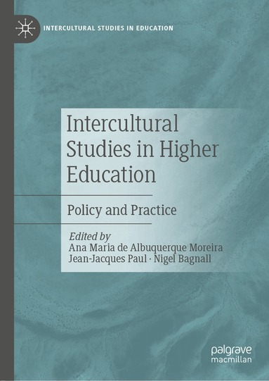 Ana Maria de Albuquerque Moreira, Jean-Jacques Paul, Nigel Bagnall - Intercultural Studies in Higher Education, Inbunden