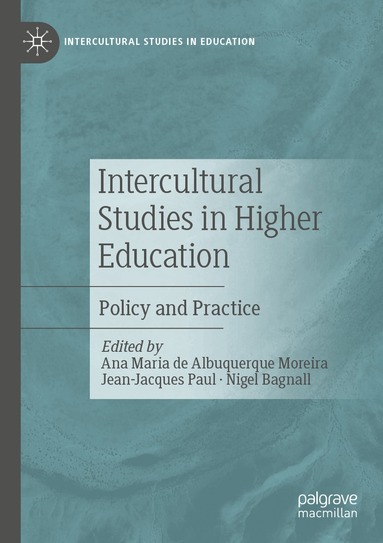 Ana Maria de Albuquerque Moreira, Jean-Jacques Paul, Nigel Bagnall - Intercultural Studies in Higher Education, Häftad