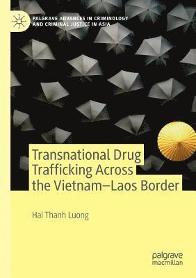 Transnational Drug Trafficking Across the Vietnam-Laos Border