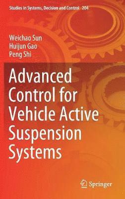 Advanced Control for Vehicle Active Suspension Systems 1