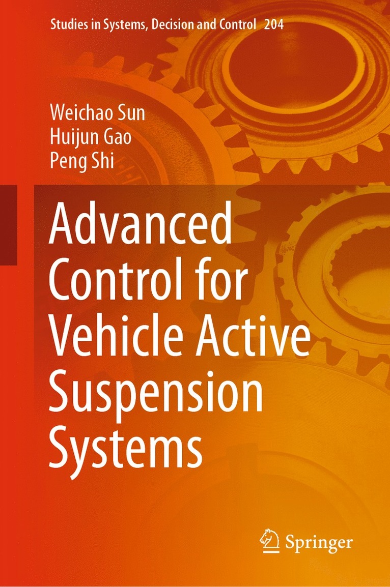 Weichao Sun, Huijun Gao, Peng Shi - Advanced Control for Vehicle Active Suspension Systems, Inbunden