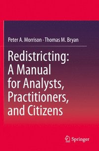 bokomslag Redistricting: A Manual for Analysts, Practitioners, and Citizens