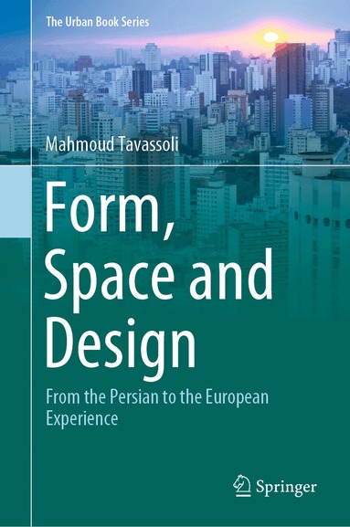 Mahmoud Tavassoli - Form, Space and Design, Inbunden