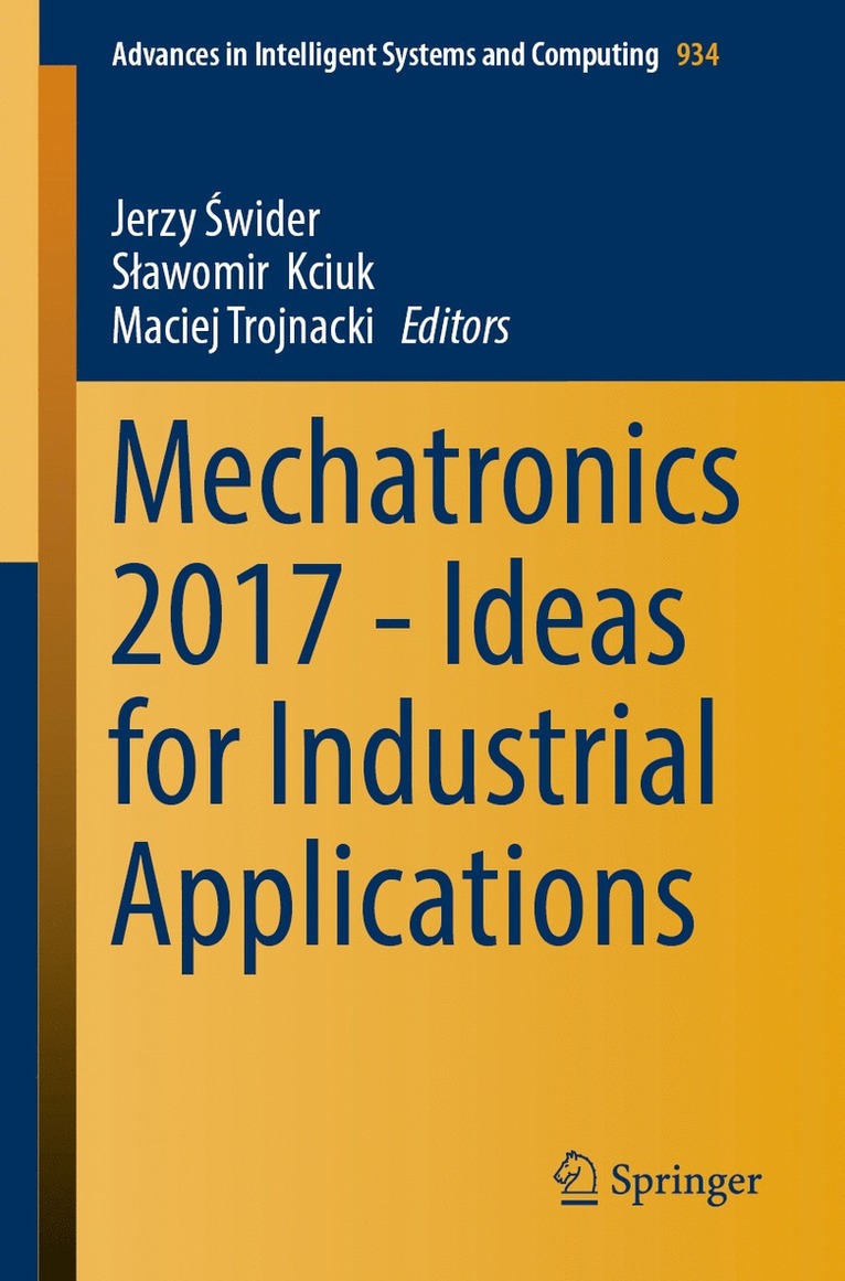 Mechatronics 2017 - Ideas for Industrial Applications 1