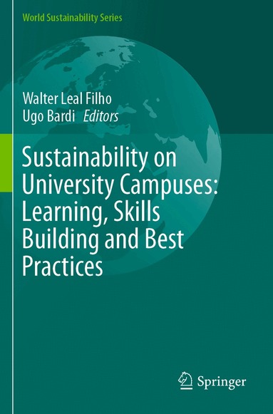 Walter Leal Filho, Ugo Bardi - Sustainability on University Campuses: Learning, Skills Building and Best Practices, Häftad