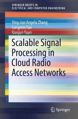 Scalable Signal Processing in Cloud Radio Access Networks 1
