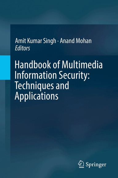 Amit Kumar Singh, Anand Mohan - Handbook of Multimedia Information Security: Techniques and Applications, Inbunden