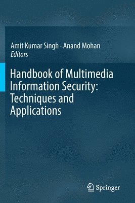 Handbook of Multimedia Information Security: Techniques and Applications 1