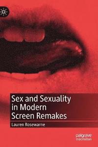 bokomslag Sex and Sexuality in Modern Screen Remakes
