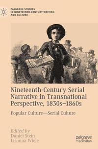 bokomslag Nineteenth-Century Serial Narrative in Transnational Perspective, 1830s1860s