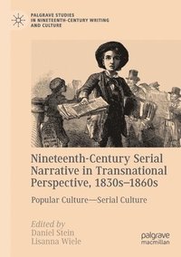 bokomslag Nineteenth-Century Serial Narrative in Transnational Perspective, 1830s1860s