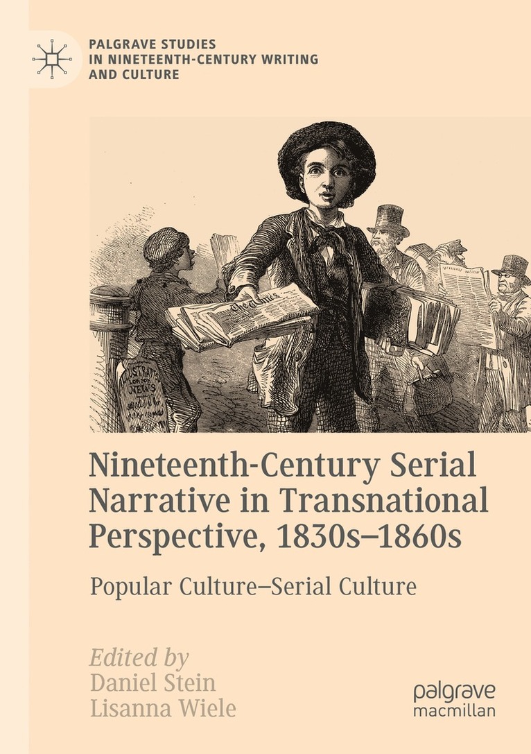 Nineteenth-Century Serial Narrative in Transnational Perspective, 1830s1860s 1