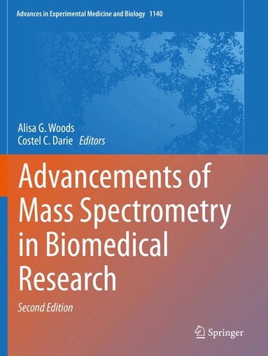 Alisa G. Woods, Costel C. Darie - Advancements of Mass Spectrometry in Biomedical Research, Häftad