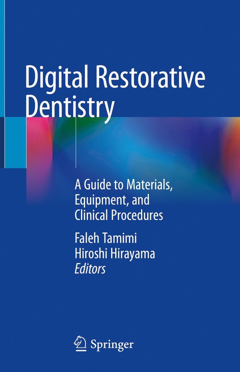Faleh Tamimi, Hiroshi Hirayama - Digital Restorative Dentistry, Inbunden