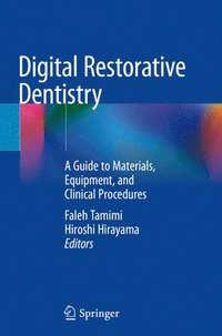 bokomslag Digital Restorative Dentistry: A Guide to Materials, Equipment, and Clinical Procedures