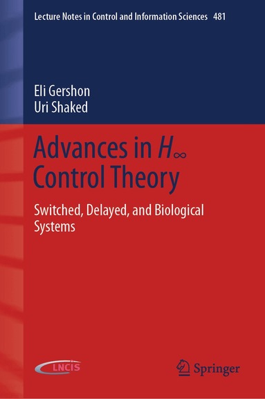 Eli Gershon, Uri Shaked - Advances in H∞ Control Theory, Inbunden