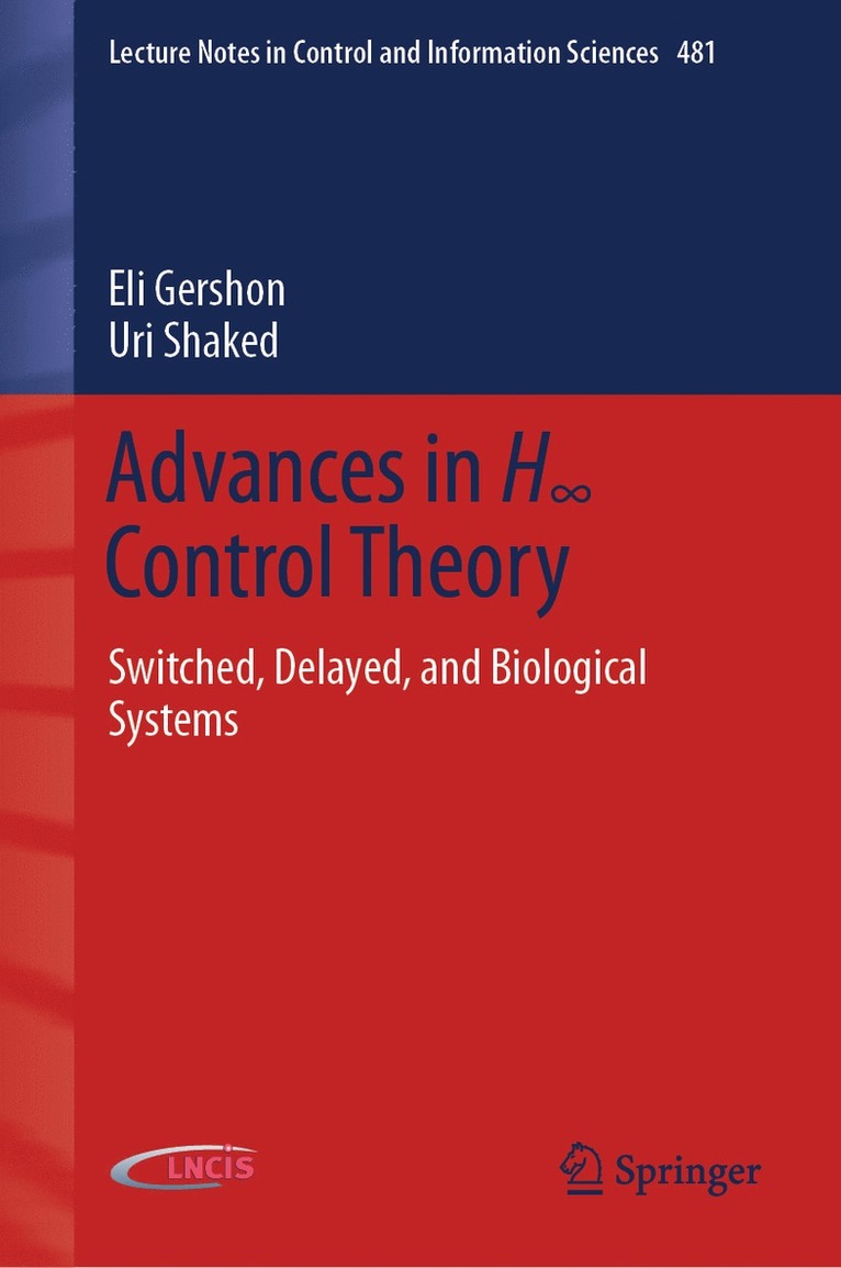 Eli Gershon, Uri Shaked - Advances in H∞ Control Theory, Inbunden