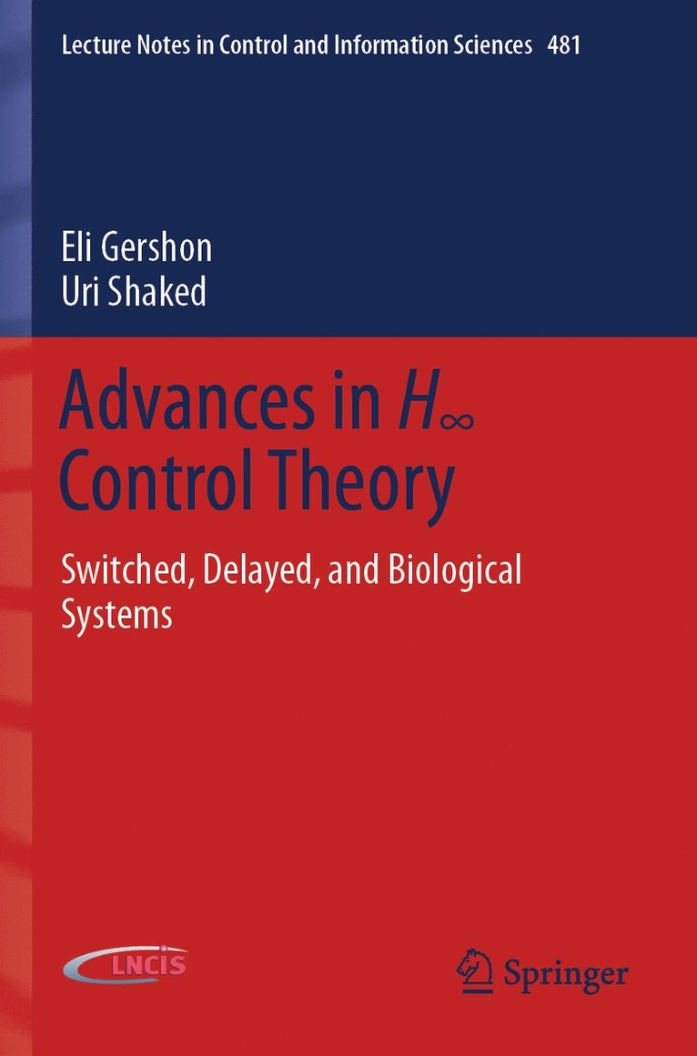 Eli Gershon, Uri Shaked - Advances in H∞ Control Theory, Häftad