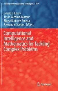 bokomslag Computational Intelligence and Mathematics for Tackling Complex Problems