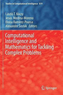 Laszlo T. Koczy, Jesus Medina-Moreno - Computational Intelligence and Mathematics for Tackling Complex Problems, Häftad