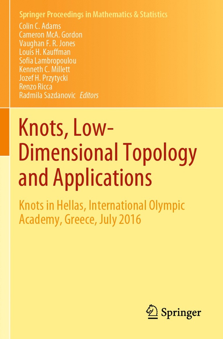 Colin C. Adams, Cameron McA. Gordon, Vaughan F.R. Jones, Louis H. Kauffman, Sofia Lambropoulou, Kenneth C. Millett, Jozef H. Przytycki, Renzo Ricca, Radmila Sazdanovic, Cameron McA Gordon, Vaughan F. R. Jones - Knots, Low-Dimensional Topology and Applications, Häftad