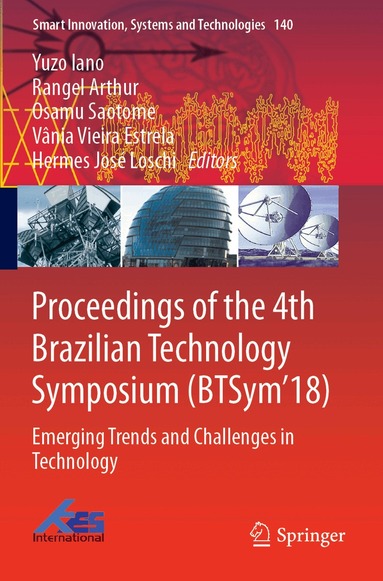 Yuzo Iano, Rangel Arthur, Osamu Saotome, Vânia Vieira Estrela, Hermes José Loschi - Proceedings of the 4th Brazilian Technology Symposium (BTSym'18), Häftad