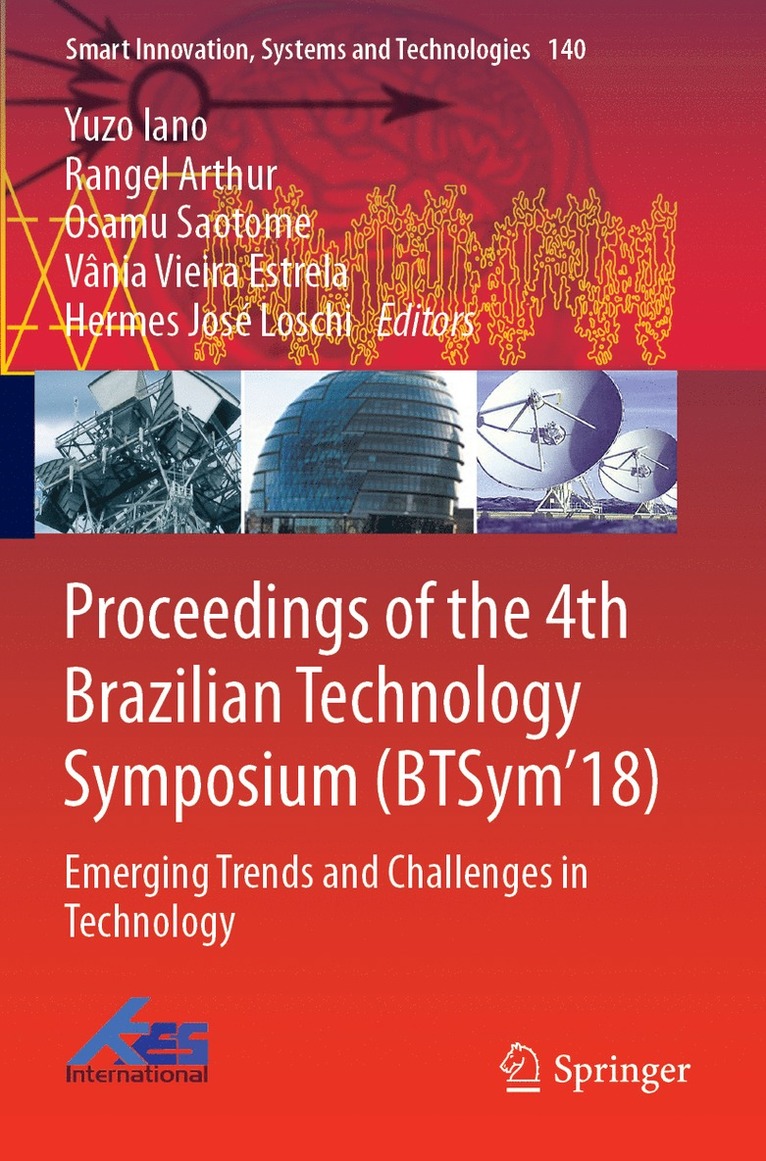 Yuzo Iano, Rangel Arthur, Osamu Saotome, Vânia Vieira Estrela, Hermes José Loschi, Vania Vieira Estrela, Hermes Jose Loschi - Proceedings of the 4th Brazilian Technology Symposium (BTSym'18), Häftad
